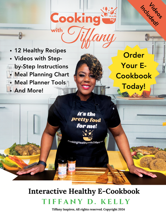 Cooking with Tiffany's  Interactive Healthy E-Cookbook